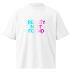 Reality Not Found – Oversized Tee in White, front view